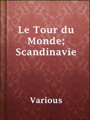 cover image of Le Tour du Monde; Scandinavie
